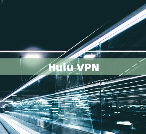 Hulu VPN