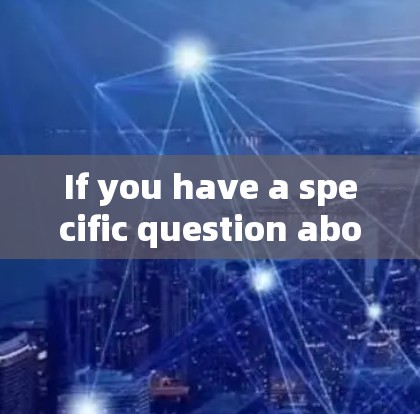If you have a specific question about BBC VPN services or need further assistance,feel free to ask!